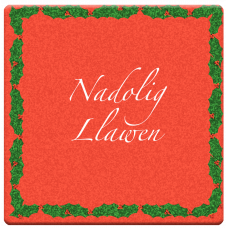 Nadolig Llawen (Happy Christmas)